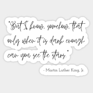 A Quote about Hope by Martin Luther King, Jr. Sticker